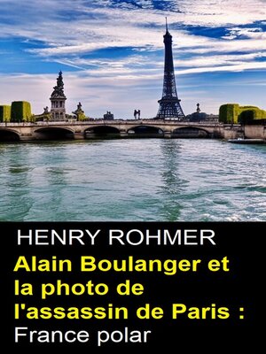 cover image of Alain Boulanger et la photo de l'assassin de Paris